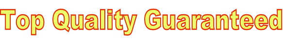 Top Quality Guaranteed